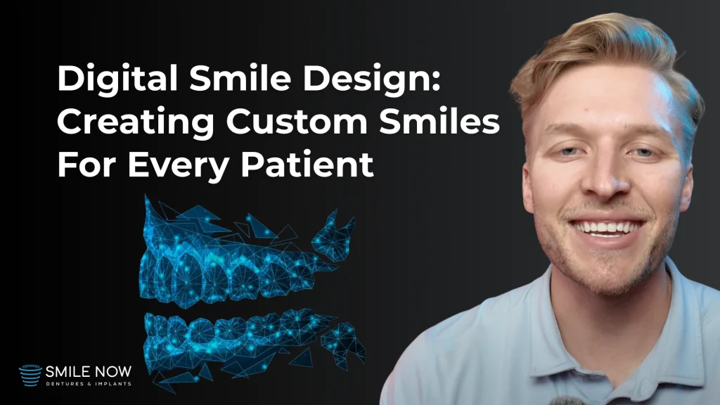 Thumbnail for a video about the digital smile design process at Smile Now Dentures and Implants.